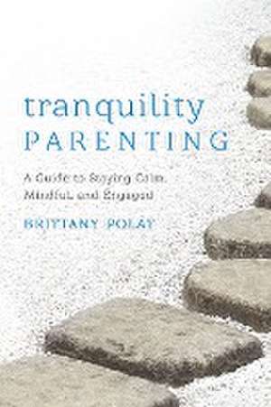 Tranquility Parenting de Brittany B. Polat