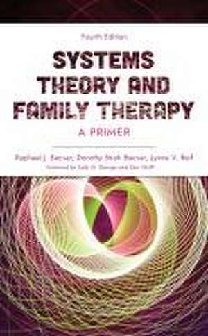 Systems Theory and Family Therapy de Raphael J. Becvar