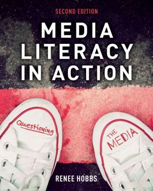 Media Literacy in Action de Renee Hobbs