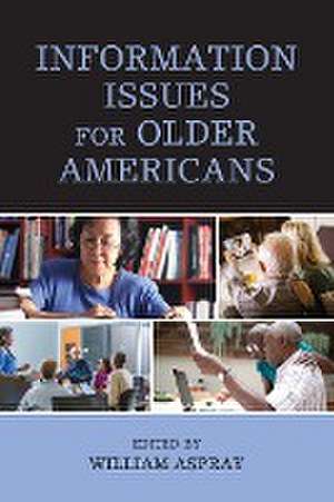 Information Issues for Older Americans de William Aspray