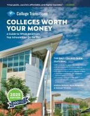 Colleges Worth Your Money de Andrew Belasco