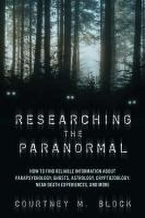 Researching the Paranormal de Courtney M. Block