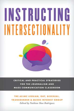 Instructing Intersectionality: Critical and Practical Strategies for the Journalism and Mass Communication Classroom de Gay The AEJMC Lesbian