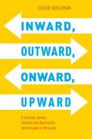 Inward, Outward, Onward, Upward de Cecile Shellman