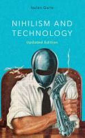 Gertz, N: Nihilism and Technology de Nolen Gertz