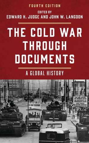 The Cold War through Documents: A Global History de Edward H. Judge