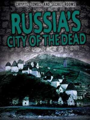 Russia's City of the Dead de Enzo George