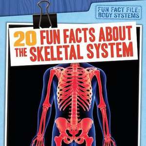 20 Fun Facts about the Skeletal System de Theresa Emminizer