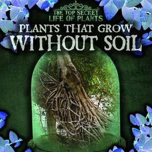 Plants That Grow Without Soil de Janey Levy