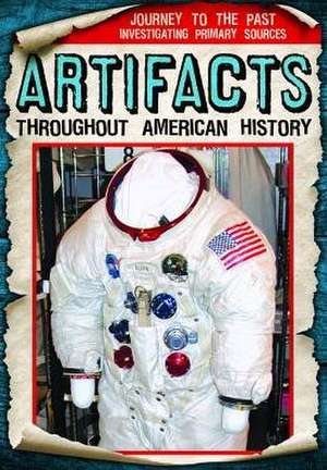 Artifacts Throughout American History de Barbara Linde