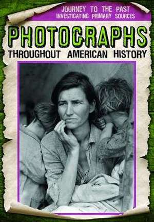 Photographs Throughout American History de Monika Davies