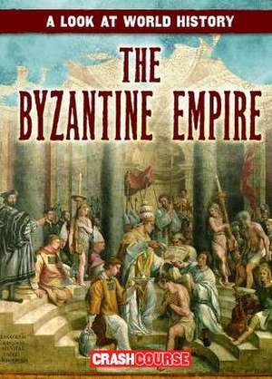 The Byzantine Empire de Mary Griffin