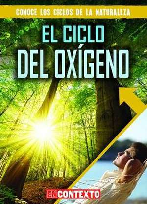 El Ciclo del Oxígeno (the Oxygen Cycle) de Santana Hunt