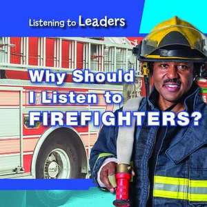 Why Should I Listen to Firefighters? de Christine Honders