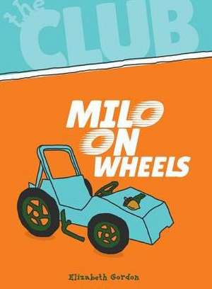 Milo on Wheels de Elizabeth Gordon