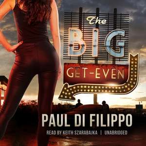 The Big Get-Even de Paul Di Filippo