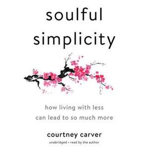 Soulful Simplicity de Carver, Courtney