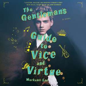 The Gentleman's Guide to Vice and Virtue de Mackenzi Lee