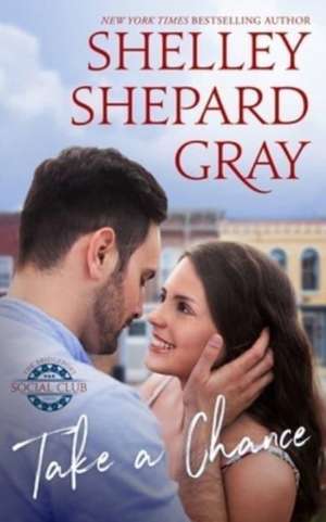 Take a Chance de Shelley Shepard Gray