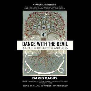 Dance with the Devil: A Memoir of Murder and Loss de David Bagby