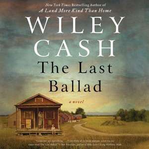 The Last Ballad de Wiley Cash