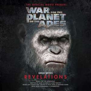 War for the Planet of the Apes: Revelations: The Official Movie Prequel de Greg Keyes