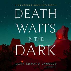 Death Waits in the Dark de Mark Edward Langley