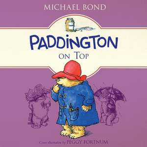 Paddington on Top de Michael Bond