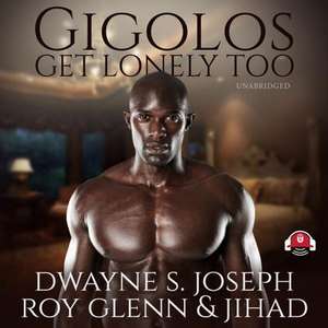 Gigolos Get Lonely Too de Dwayne S. Joseph