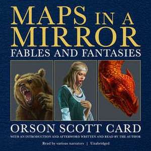 Maps in a Mirror: Fables and Fantasies de Orson Scott Card