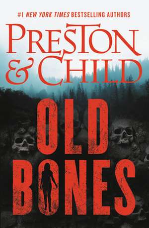 Old Bones de Douglas Preston