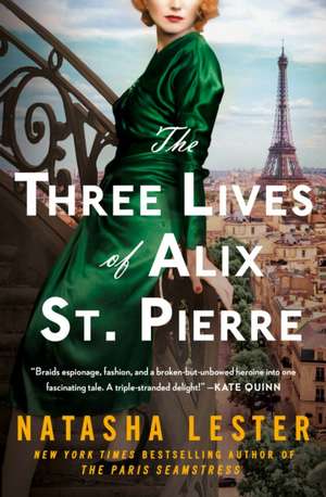 The Three Lives of Alix St. Pierre de Natasha Lester