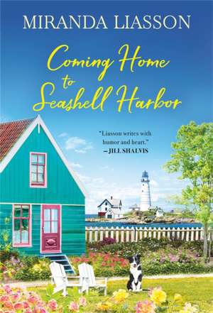 Coming Home to Seashell Harbor de Miranda Liasson