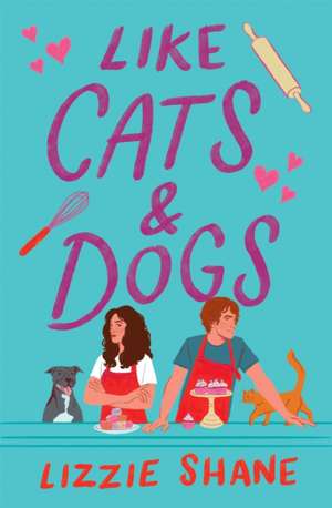 Like Cats & Dogs de Lizzie Shane