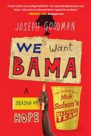 We Want Bama de Joseph Goodman