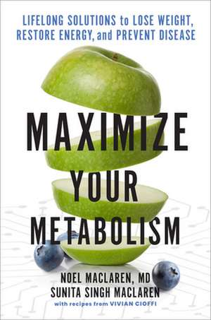 Maximize Your Metabolism de Noel Maclaren