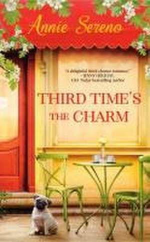 Third Time's the Charm (Previously Published as Blame It on the Brontes) de Annie Sereno