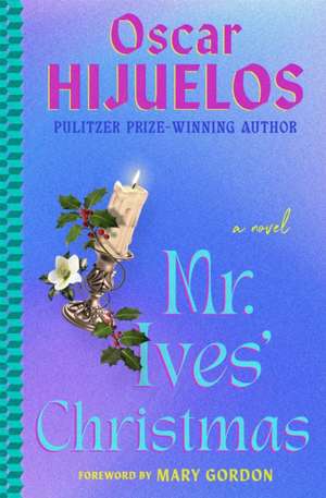 Mr. Ives' Christmas de Oscar Hijuelos