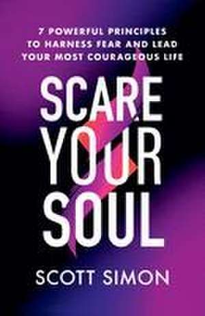 Scare Your Soul de Scott Simon