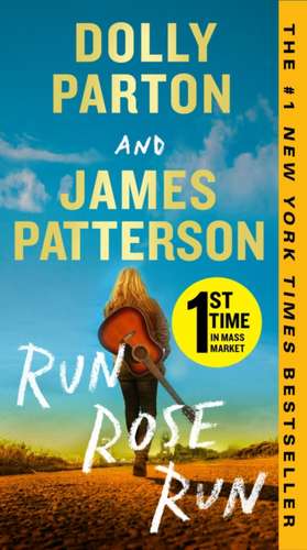 Run, Rose, Run de James Patterson