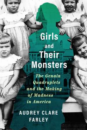 Girls and Their Monsters de Audrey Clare Farley