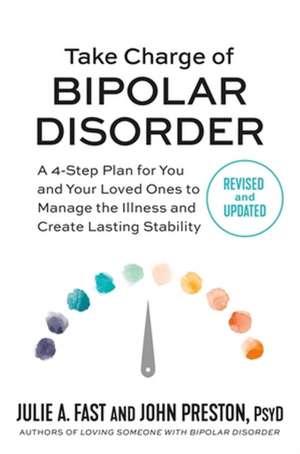 Take Charge of Bipolar Disorder de Julie A Fast