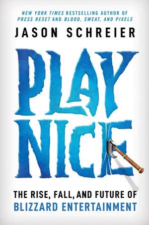 Play Nice de Jason Schreier