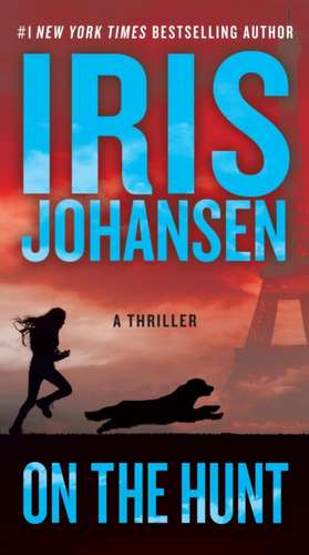 On the Hunt de Iris Johansen