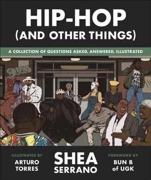 Hip-Hop (and Other Things) de Shea Serrano