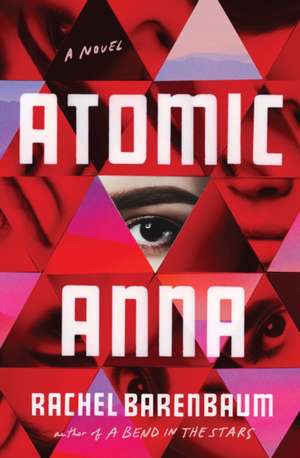 Atomic Anna de Rachel Barenbaum