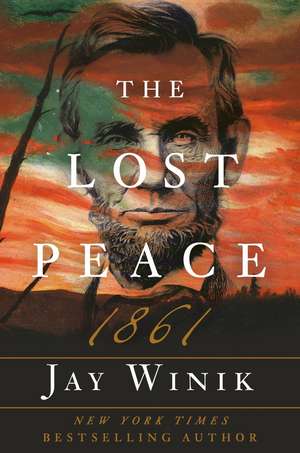 1861: The Lost Peace de Jay Winik