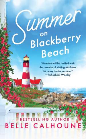 Summer on Blackberry Beach de Belle Calhoune