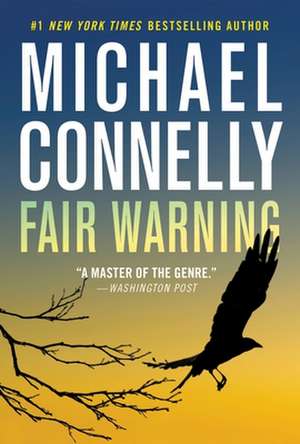 Fair Warning de Michael Connelly