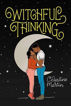 Witchful Thinking de Celestine Martin